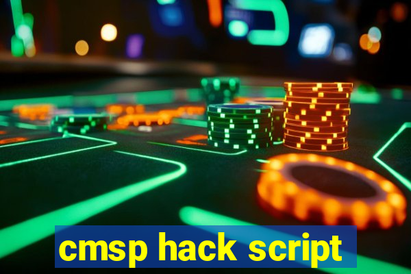 cmsp hack script